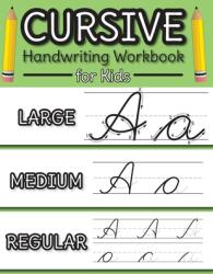 Cursive Handwriting Workbook for Kids: Cursive Alphabet Letter Guide and Letter Tracing Practice Book for Beginners! (ISBN: 9781774761656)