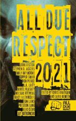 All Due Respect 2021 (ISBN: 9781643962641)