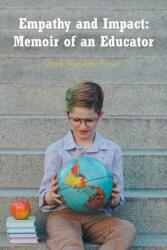 Empathy and Impact: Memoir of an Educator (ISBN: 9781638608653)