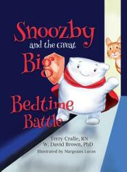 Snoozby and the Great Big Bedtime Battle (ISBN: 9781939054470)