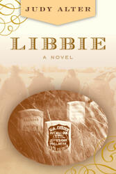 Libbie: A Novel about Elizabeth Bacon Custer (ISBN: 9781493052677)