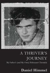 A Thriver's Journey (ISBN: 9780786754823)