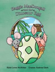 Haggis MacDougall and the Dinosaur Egg (ISBN: 9781999742751)