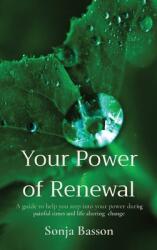 Your Power of Renewal: A guide to help you step into your power during painful times and life altering change (ISBN: 9780645398083)