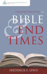 Understanding the Bible and End Times (ISBN: 9781683145486)