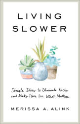Living Slower (ISBN: 9781540902030)