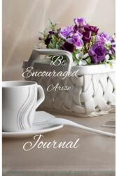 Be encouraged: Arise Journal (ISBN: 9781458342799)