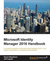 Microsoft Identity Manager 2016 Handbook - David Steadman (ISBN: 9781785283925)