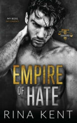 Empire of Hate: A Second Chance Enemies to Lovers Romance (ISBN: 9781685450878)