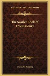 The Scarlet Book of Freemasonry (ISBN: 9781169355217)