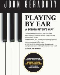 Playing By Ear: A Songwriter's Way (ISBN: 9780993355813)