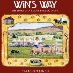 Win's Way: The Story of a Rescue Border Collie (ISBN: 9780962987724)
