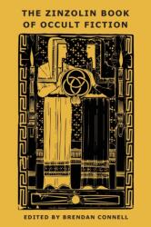Zinzolin Book of Occult Fiction - Florence Farr, Brendan Connell (ISBN: 9781645250982)