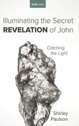 Illuminating the Secret Revelation of John (ISBN: 9781666721225)