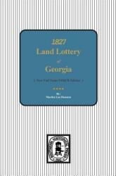 1827 Land Lottery of Georgia (ISBN: 9780893080150)