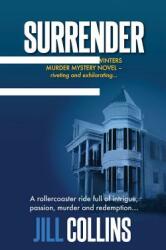 Surrender: The Morgan Jane Winters Murder Mystery Series - Book 1 (ISBN: 9780996451536)