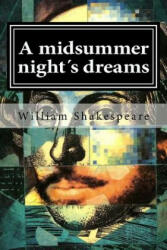 A midsummer nigh s dreams (ISBN: 9781519598592)