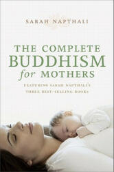Complete Buddhism for Mothers - Sarah Napthali (2011)