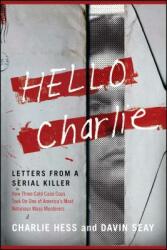 Hello Charlie: Letters from a Serial Killer (ISBN: 9781416544869)