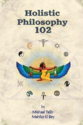 Holistic Philosophy 102 (ISBN: 9781952828188)