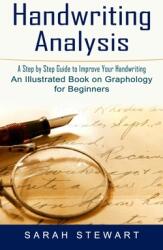 Handwriting Analysis: A Step by Step Guide to Improve Your Handwriting (ISBN: 9781774855072)