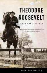 Theodore Roosevelt - Dalton, Kathleen, S. C (ISBN: 9780679767336)