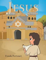Jesus Went to School (ISBN: 9781637697344)