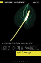 Simone Weil and Theology - A Rebecca Rozelle-Stone (ISBN: 9780567453839)