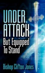 Under Attack But Equipped To Stand (ISBN: 9781600340369)