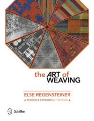Art of Weaving - Else Regensteiner (ISBN: 9780764348563)