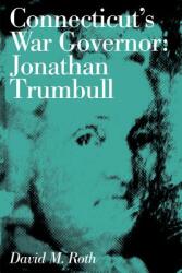 Connecticut's War Governor: Jonathan Trumbull (ISBN: 9780871061492)