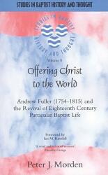 Offering Christ to the World: Andrew Fuller (ISBN: 9781842271414)