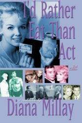 I'd Rather Eat Than Act: 2nd Edition (ISBN: 9780595326082)