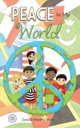 Peace In My World (ISBN: 9781957262338)