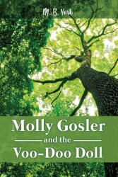 Molly Gosler and the Voo-Doo Doll (ISBN: 9781480995437)