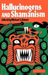 Hallucinogens and Shamanism - Michael J. Harner (ISBN: 9780195016499)