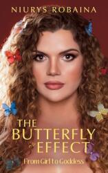 The Butterfly Effect: From Girl to Goddess (ISBN: 9781665721226)