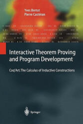 Interactive Theorem Proving and Program Development - Yves Bertot, Pierre Castéran, G. Huet, C. Paulin-Mohring (2010)