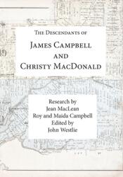 The Descendants of James Campbell and Christy MacDonald (ISBN: 9781926494425)