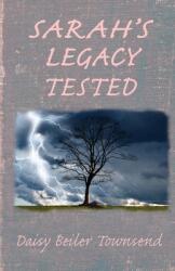 Sarah's Legacy Tested (ISBN: 9780578644387)