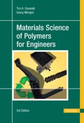 Materials Science of Polymers for Engineers - Tim A. Osswald, Georg Menges (2013)