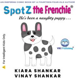 SpotZ the Frenchie: He's been a naughty puppy . . . (ISBN: 9781950263820)