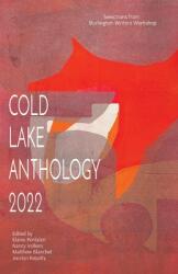 Cold Lake Anthology 2022 (ISBN: 9781736876725)