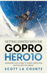 Getting Started With the GoPro Hero10 (ISBN: 9781629175881)