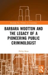 Barbara Wootton and the Legacy of a Pioneering Public Criminologist (ISBN: 9780367612375)
