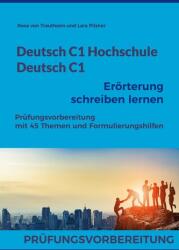 Deutsch C1 Hochschule / Deutsch C1 Eroerterung schreiben lernen - Lara Pilzner (ISBN: 9783756212248)