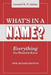 What's in a Name? Everything You Wanted to Know. New Revised Edition (ISBN: 9780806312613)