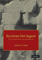 Res Gestae Divi Augusti - Augustus, Alison E. (University of Warwick) Cooley (2005)