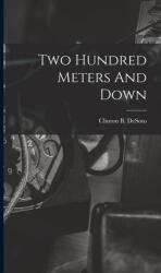 Two Hundred Meters And Down (ISBN: 9781013309991)