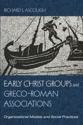 Early Christ Groups and Greco-Roman Associations (ISBN: 9781666709018)